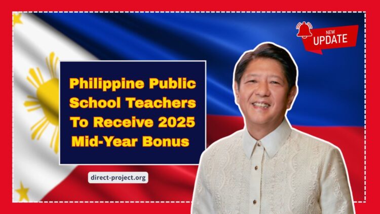 Philippine Public School Teachers To Receive 2025 Mid-Year Bonus – Who Qualifies And When It Arrives