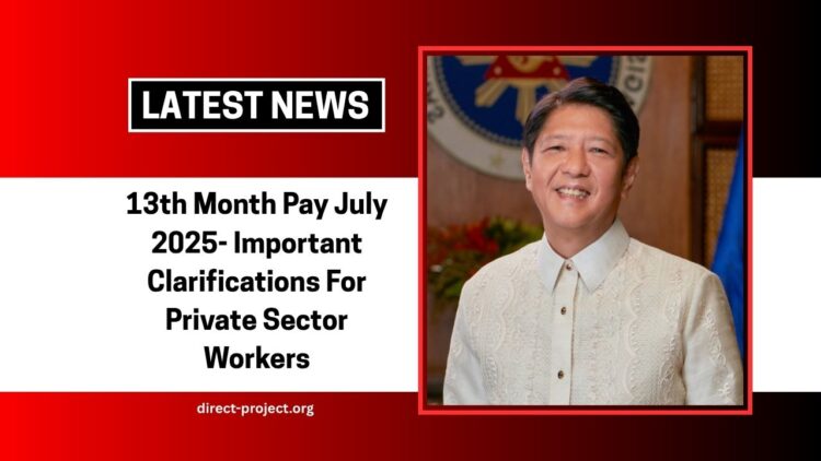 13th Month Pay July 2025- Important Clarifications For Private Sector Workers