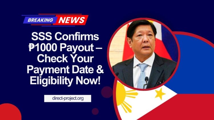 SSS Confirms ₱1000 Payout – Check Your Payment Date & Eligibility Now!